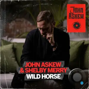  John Askew & Shelby Merry - Wild Horse (2024) 