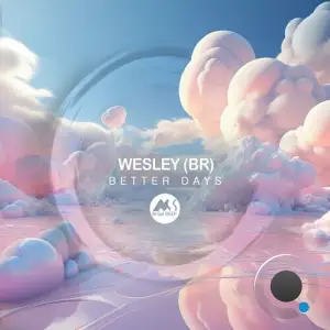  WESLEY (BR) - Better Days (2024) 