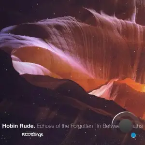  Hobin Rude - Echoes of the Forgotten | in Between Breaths (2024) 