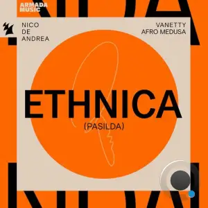  Nico de Andrea with Vanetty & Afro Medusa - Ethnica (Pasilda) (2024) 