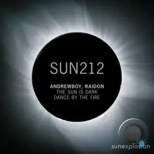  Andrewboy & RAIDON - The Sun Is Dark / Dance by the Fire (2024) 