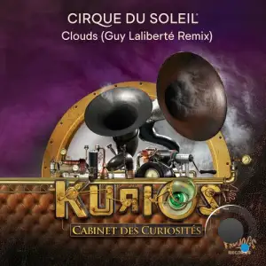  Cirque du Soleil - Clouds (Kurios) Remix by Guy Laliberte (2024) 