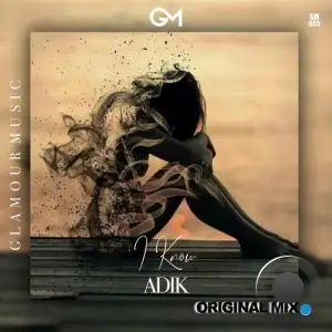  Adik - I Know (2024) 