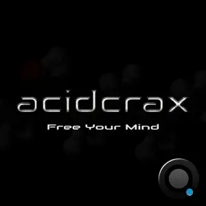  acidcrax - Free Your Mind (2024) 