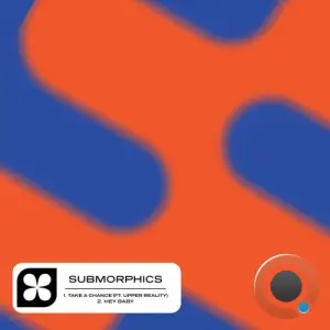  Submorphics - Take A Chance / Hey Baby (2024) 