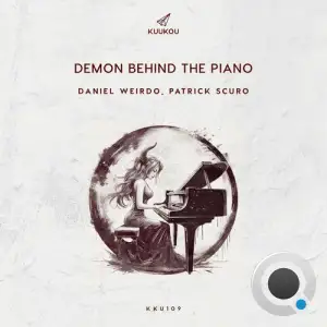  Daniel Weirdo & Patrick Scuro - Demon Behind The Piano (2024) 