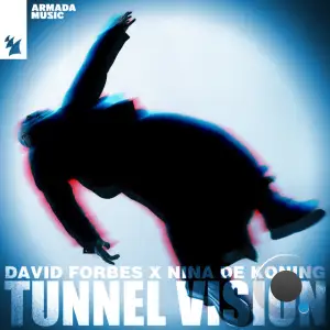  David Forbes & Nina De Koning - Tunnel Vision (2024) 