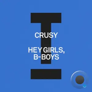  Crusy - Hey Girls, B-Boys (2024) 