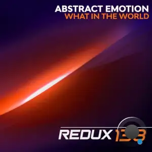  Abstract Emotion - What In The World (2024) 