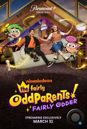 Волшебные покровители: Ещё волшебнее / The Fairly Oddparents: Fairly Odder (2022)