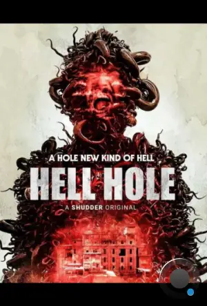 Адская дыра / Hell Hole (2024)