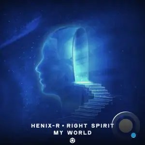  Henix-R & Right Spirit - My World (Evolution Mix) (2024) 