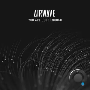  Airwave - You Are Good Enough (2024) 