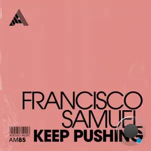  Francisco Samuel - Keep Pushing (2024) 