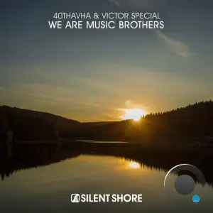  40THAVHA & Victor Special - We Are Music Brothers (2024) 