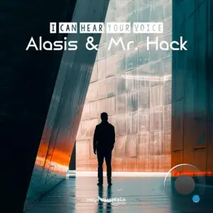  Alasis & Mr. Hack - I Can Hear Your Voice (2024) 