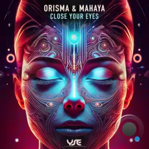  Orisma & Mahaya - Close Your Eyes (2024) 