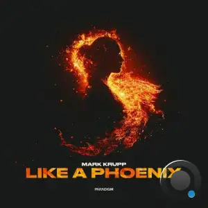  Mark Krupp - Like a Phoenix (2024) 