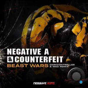  Negative A & Counterfeit - Beast Wars (Mad & Darkcontroller Remix) (2024) 