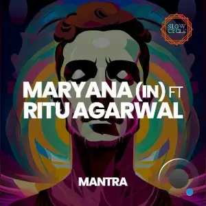  Maryana (IN) ft. Ritu Agarwal - Mantra (2024) 