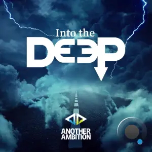  Another Ambition - Into The Deep 413 (2024-08-01) 