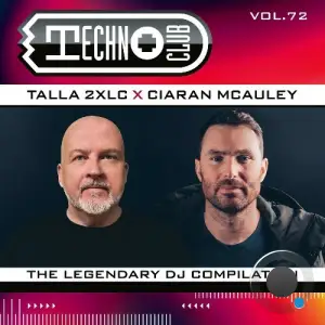  Talla 2XLC & Ciaran McAuley - Techno Club Vol. 72 (2024) 