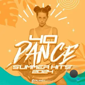  40 Dance Summer Hits 2024 (2024) 