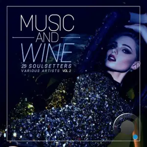  Music and Wine, Vol. 2 (25 SoulSetters) (2024) 