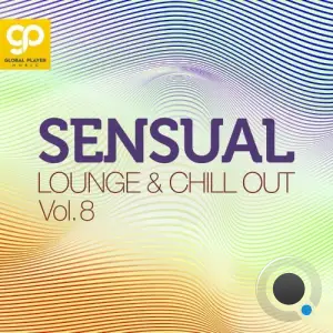  Sensual Lounge & Chill Out, Vol. 8 (2024) 