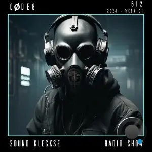  Cøde8 - Sound Kleckse Radio Show 612 (2024-08-02) 