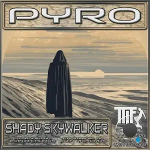  Pyro - Shady Skywalker (2024) 