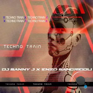  DJ Sanny J X Enzo Sangrigoli - Techno Train (2024) 