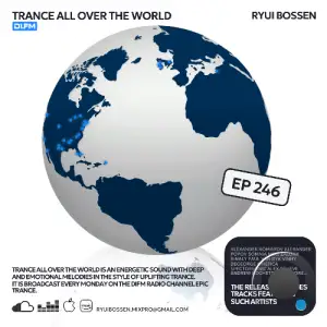  Ryui Bossen - Trance All Over The World 246 (2024-08-05) 