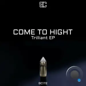  Come to Hight - Trilliant (2024) 