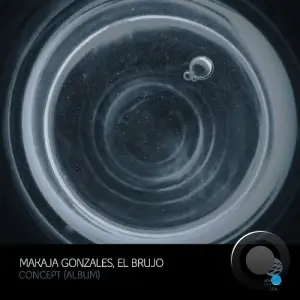  MaKaJa Gonzales & El Brujo - Concept (Album) (2024) 