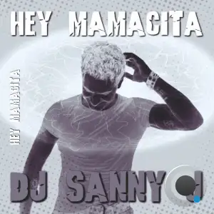  DJ Sanny J - Hey Mamacita (2024) 