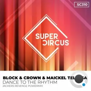  Block & Crown - Dance to the Rhythm (2024) 