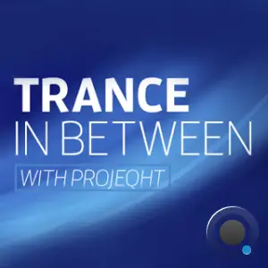  Projeqht - Trance In Between 120 (2024-08-12) 