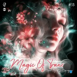  Magic Of Trance Vol 33 (Mixed By Matt Rodgers) (2024) 