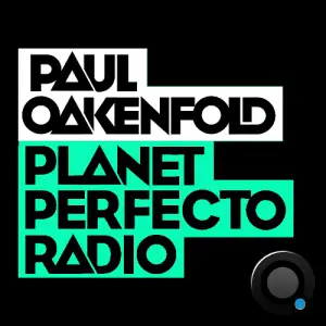  Paul Oakenfold - Planet Perfecto 719 (2024-08-12) 