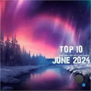  Top June 2024 Uplifting Trance (2024) 