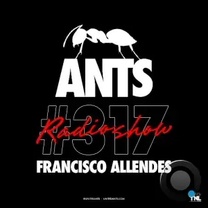  Francisco Allendes - Ants Radio Show 317 (2024-08-13) 