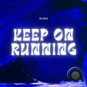  Aldo - Keep on Running (2024) 