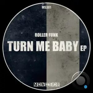  Roller Funk - Turn Me Baby (2024) 