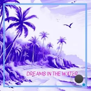  Dreams in the Water (2024) 