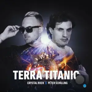  Crystal Rock x Peter Schilling - Terra Titanic (2024) 