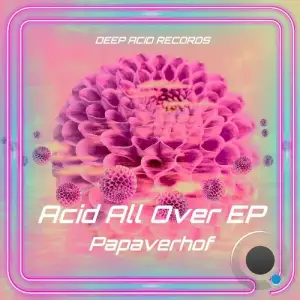  Papaverhof - Acid All Over (2024) 