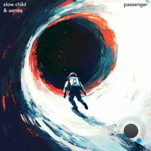  Slow Child & Aamiq - Passenger (2024) 