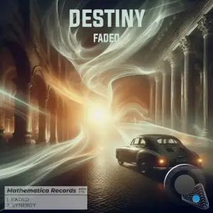  Destiny - Faded (2024) 