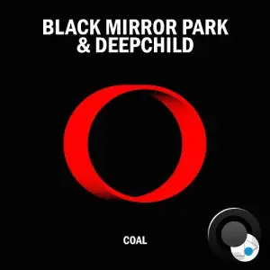  Black Mirror Park & Deepchild - Coal (2024) 